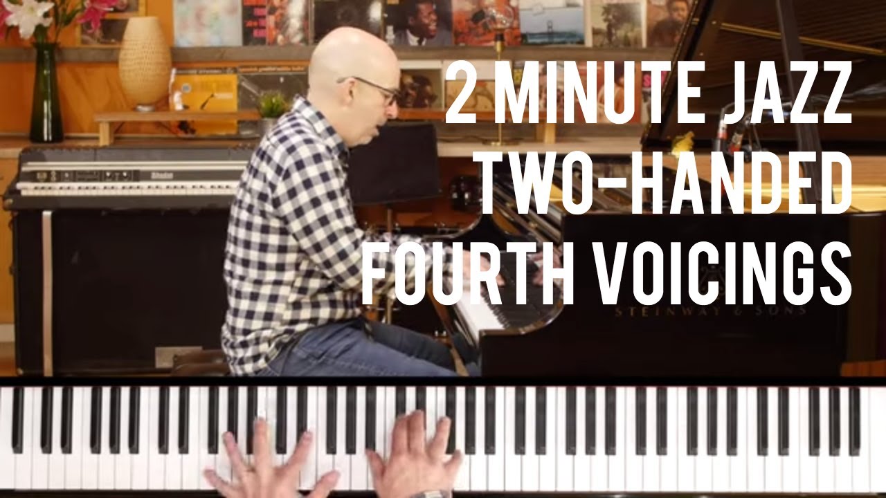 Two-Handed Fourth Voicings - Peter Martin | 2 Minute Jazz