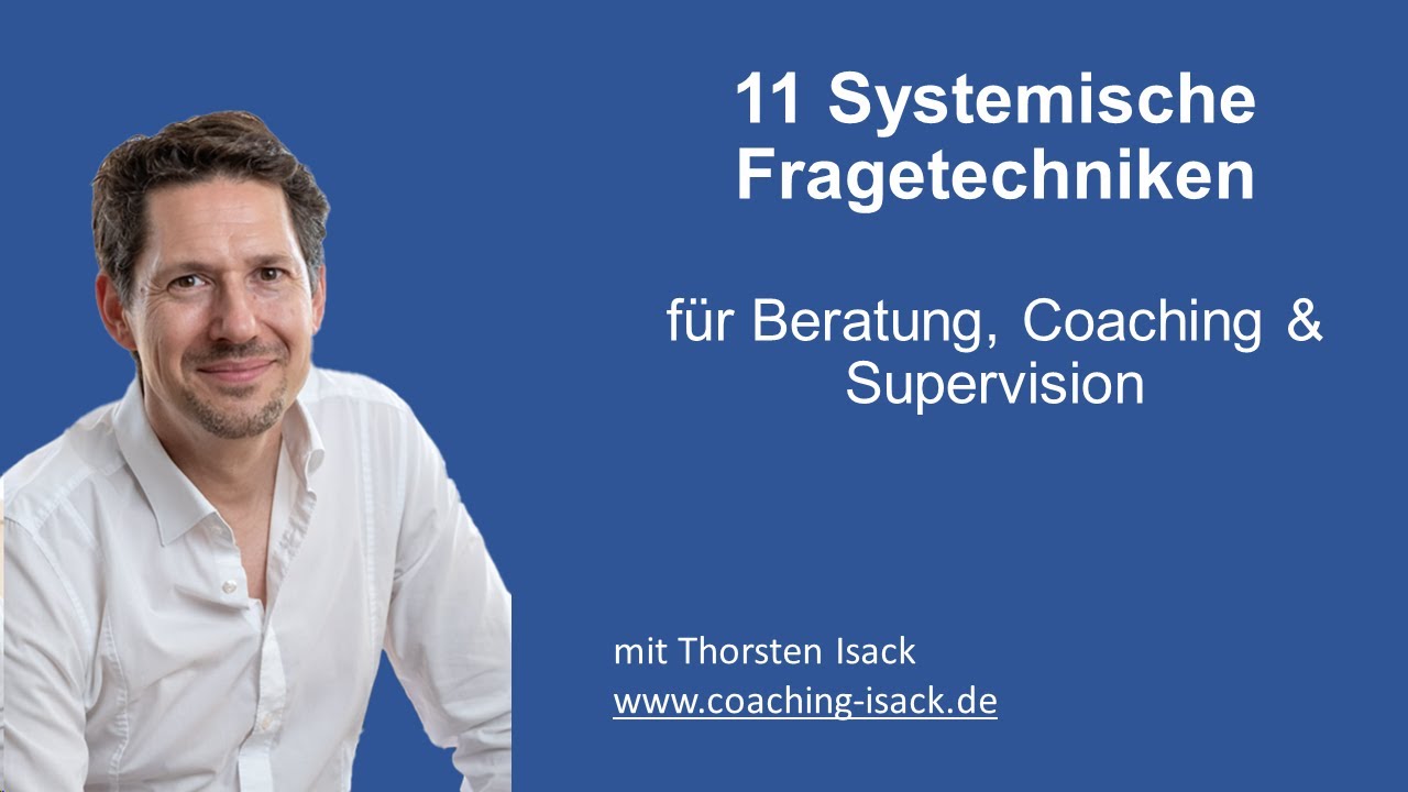 11 Systemische Fragetechniken für Beratung, Coaching & Therapie - Coaching Skills