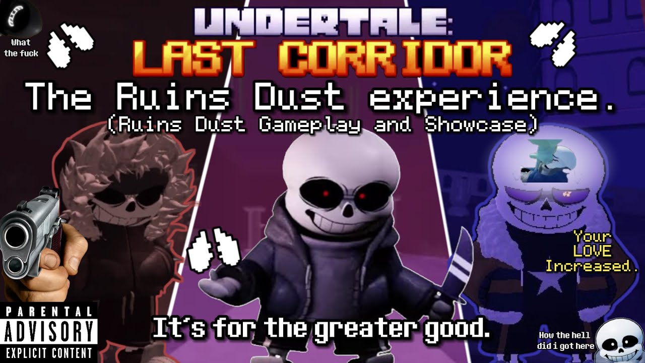 The Ruins Dust Sans Experience. // Undertale Last Corridor