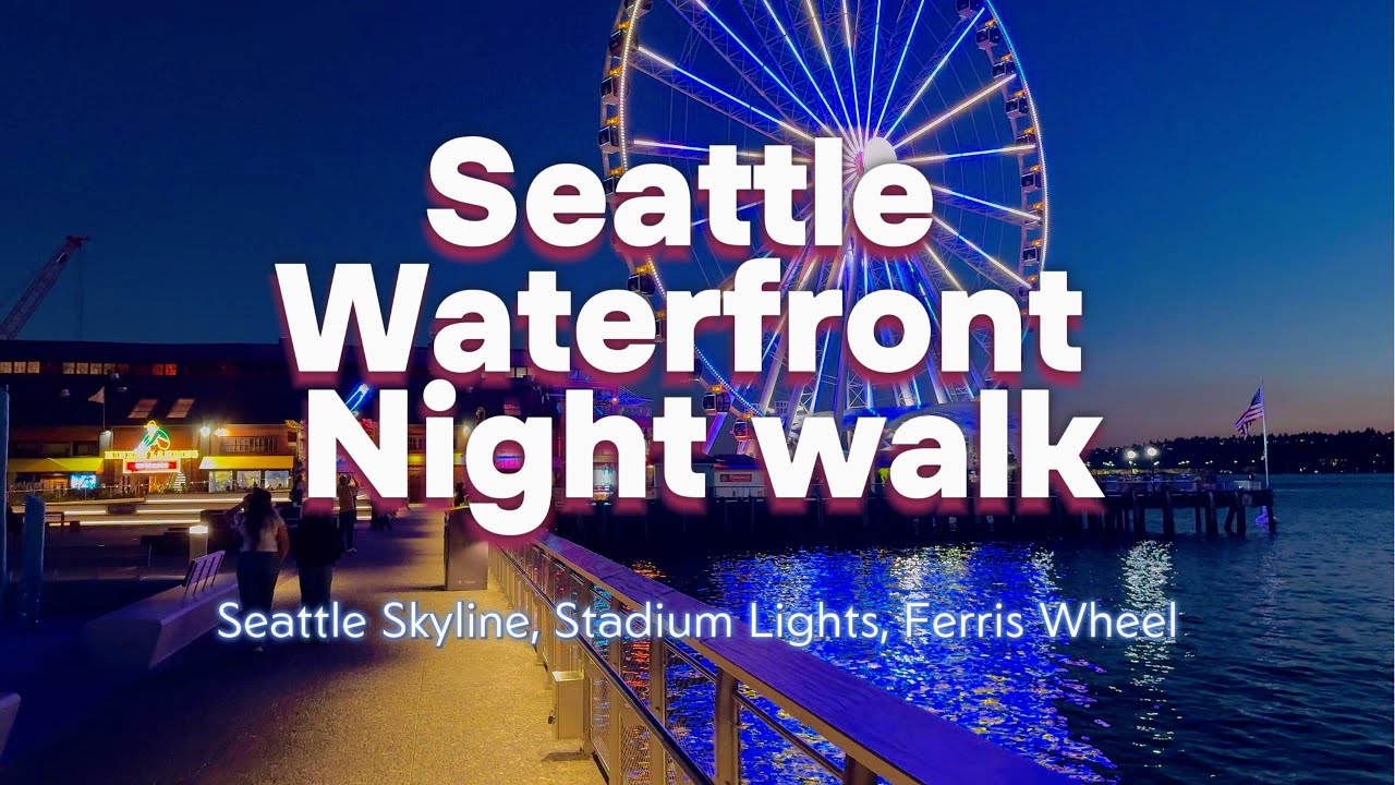 4K Seattle Waterfront Night Walk | Pier & City Lights Ambience #seattle #4k #waterfront #nightview