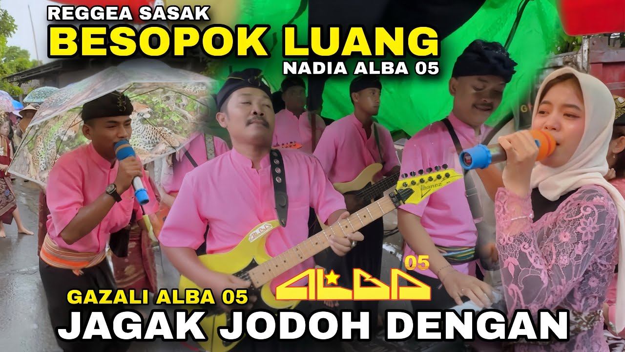 Keren Reggae Sasak Besopok Luang Nadia Alba 05 dengan Alunan Lagu Jagak Jodoh Dengan Gazali alba 05