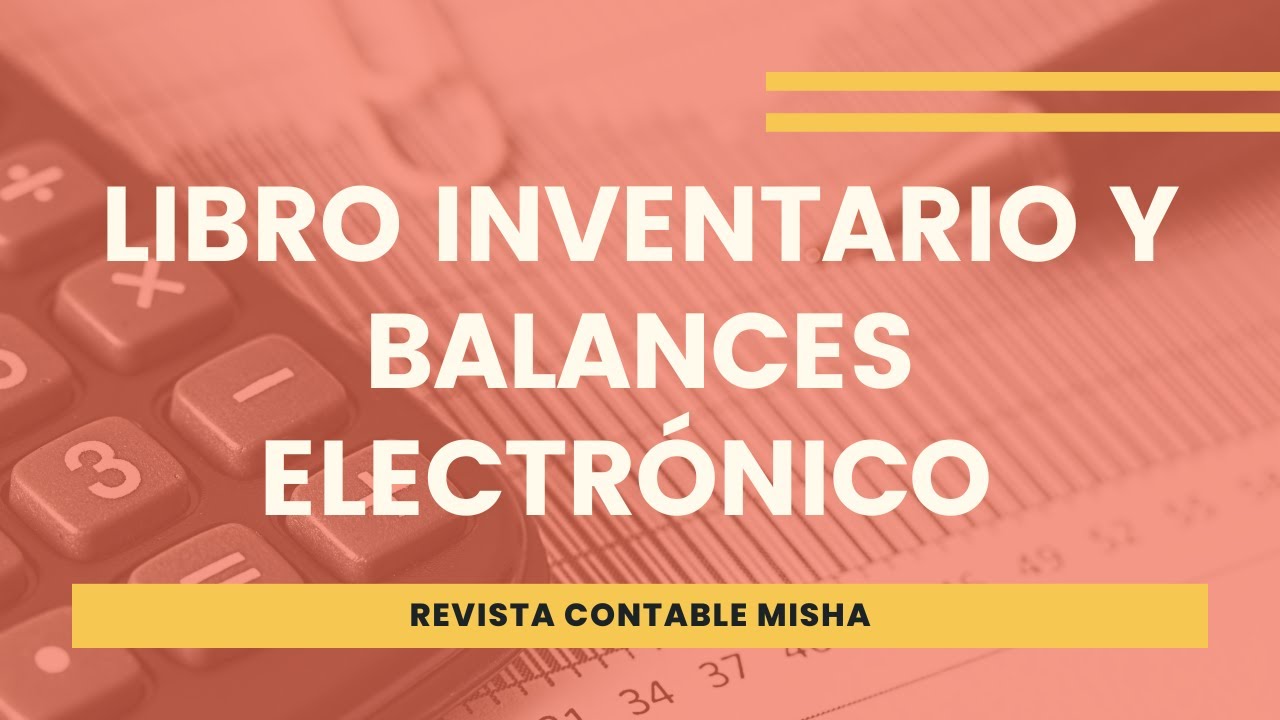 Libro Inventario y Balances Electrónico