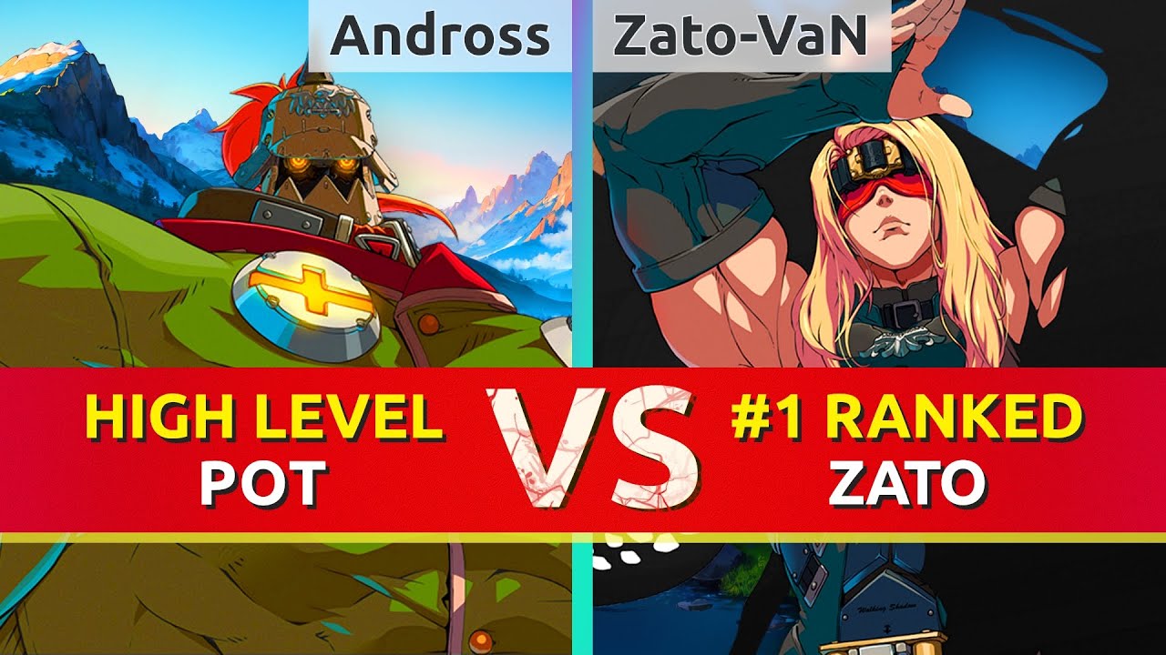 GGST ▰ Andross (Potemkin) vs Zato-VaN (#1 Ranked Zato). High Level Gameplay