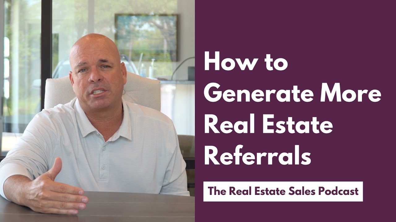 How to Generate More Real Estate Referrals