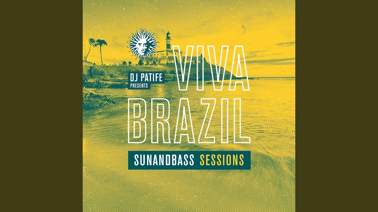 Viva Brazil: SunandBass Sessions (Continuous DJ Mix)