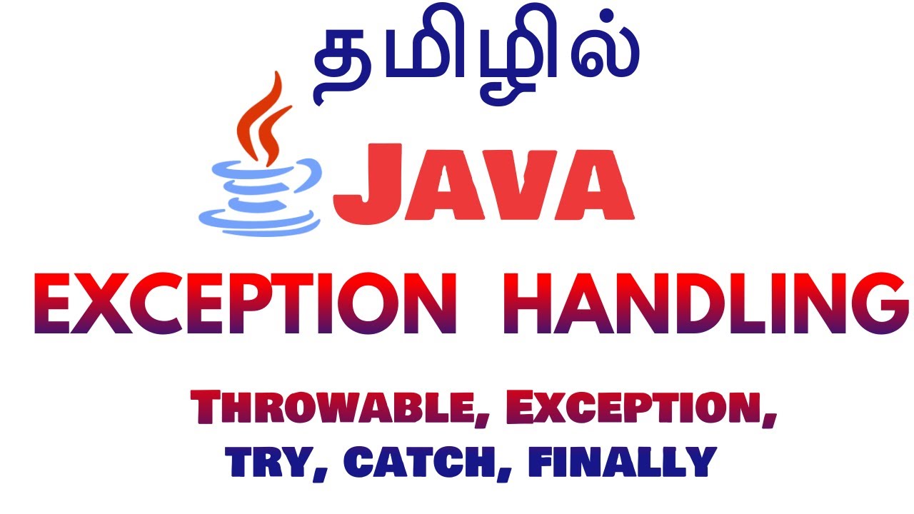 Java Exception Handling in Tamil - 1- Throwable, Exception, try, catch, finally in Tamil - Payilagam