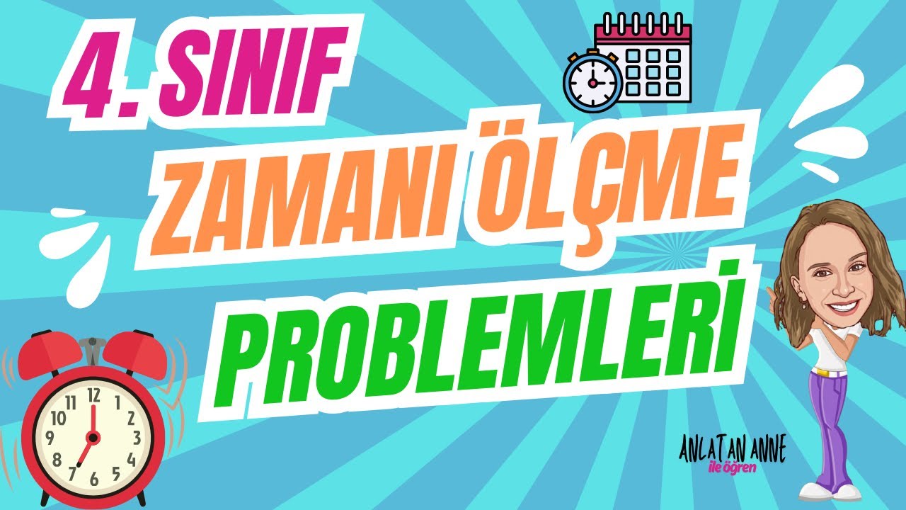 4. Sınıf - Zamanı Ölçme Problemleri - Örnek Problem Çözümleri