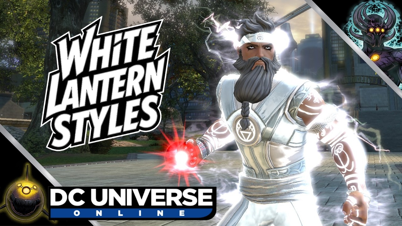DCUO | White Lantern Styles! Style Showcase (Style Series | EP 32)
