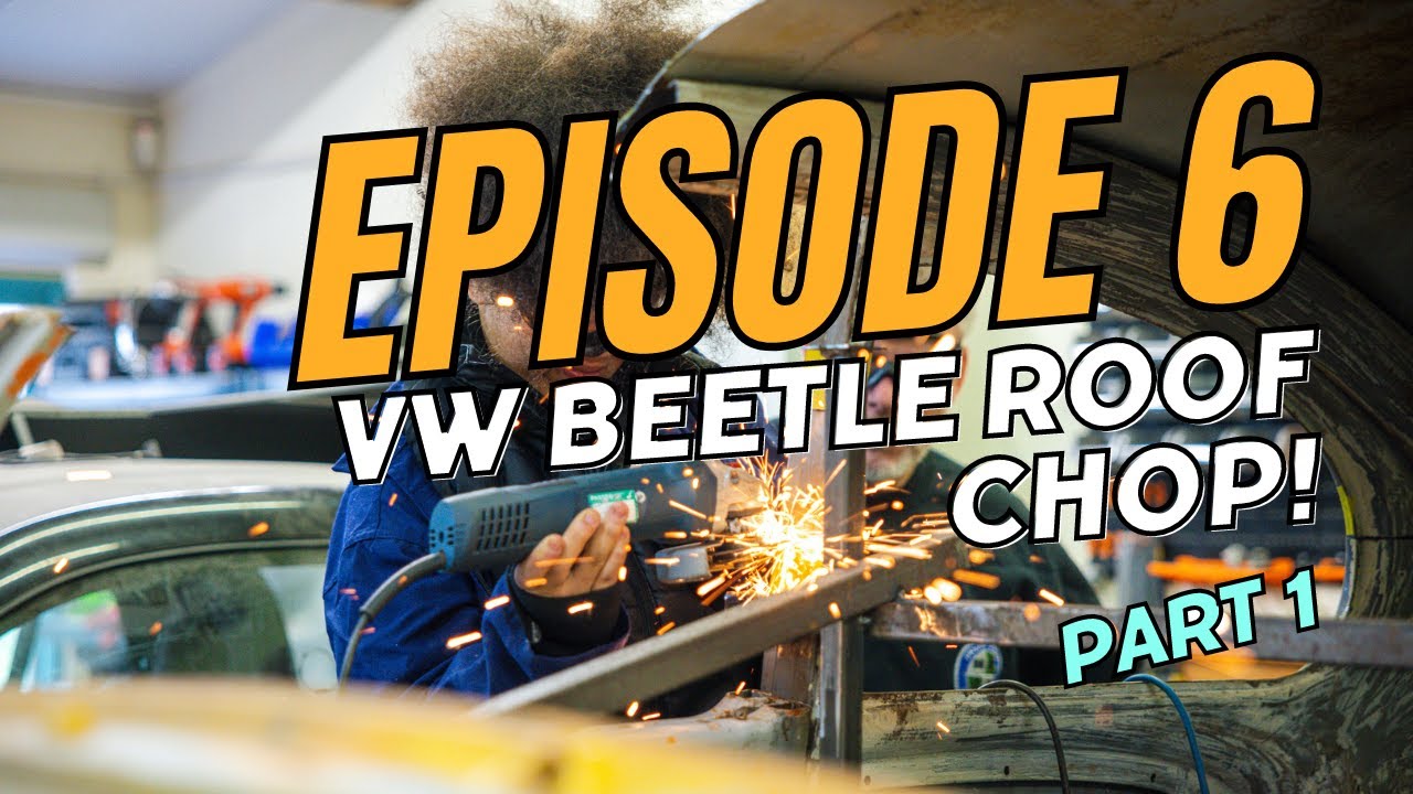 Episode 6 - Eggbert - 1975 Volksrod Build – VW Beetle Roof Chop Part 1