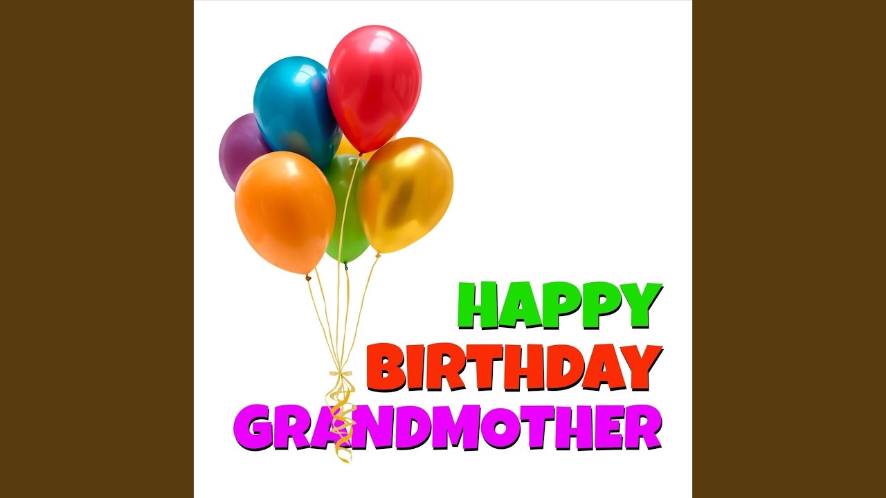 Happy Birthday Grandmother