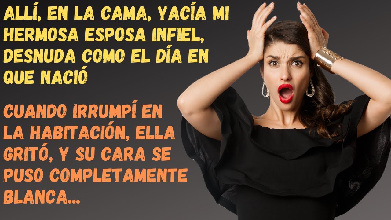 Venganza Contra La Esposa Infiel Sin Pensarlo Dos Veces