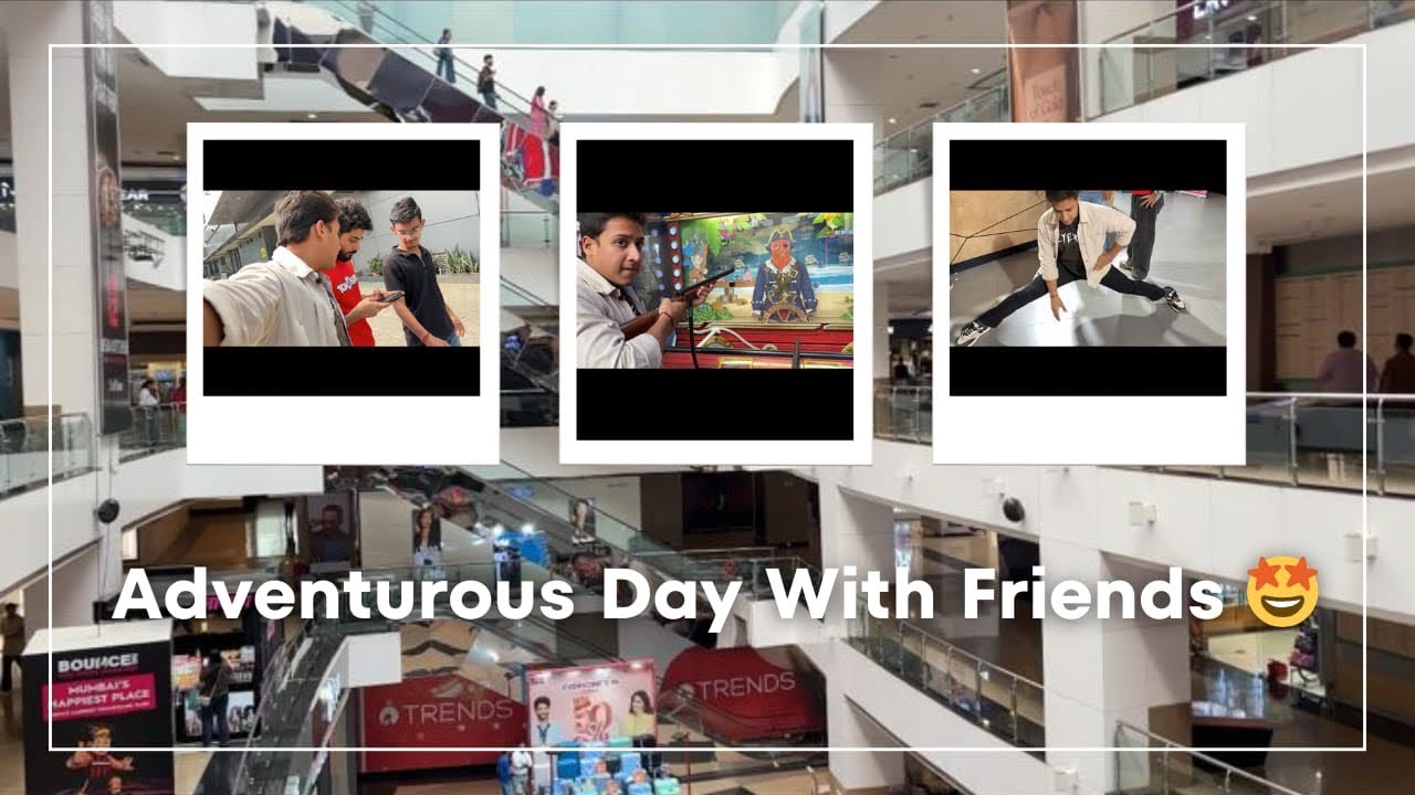 😍 Adventurous Day With Friends 🥳 Full on Masti in Mall 🤣 Rohan Agrawal