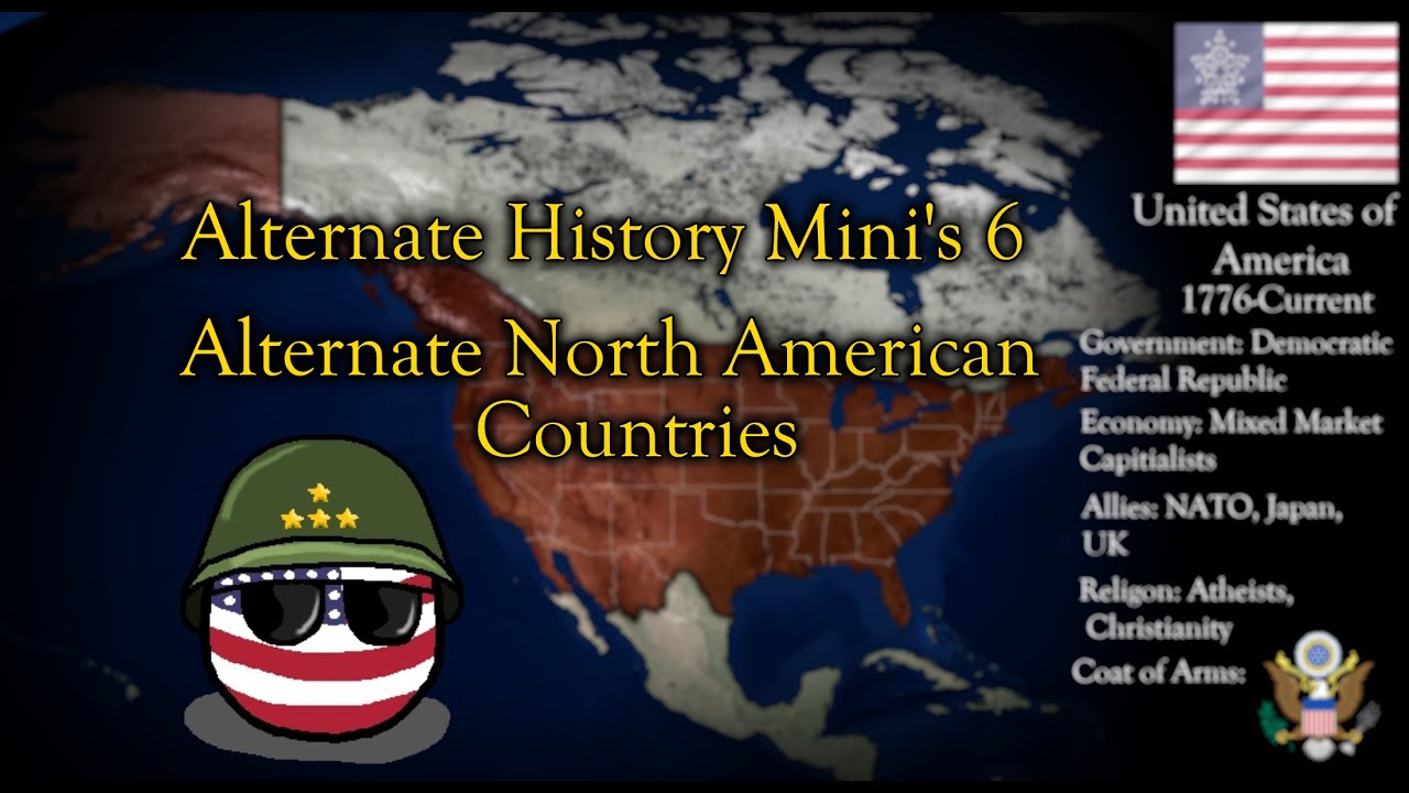 Alternate History Mini's 6- Alternate North American Countries