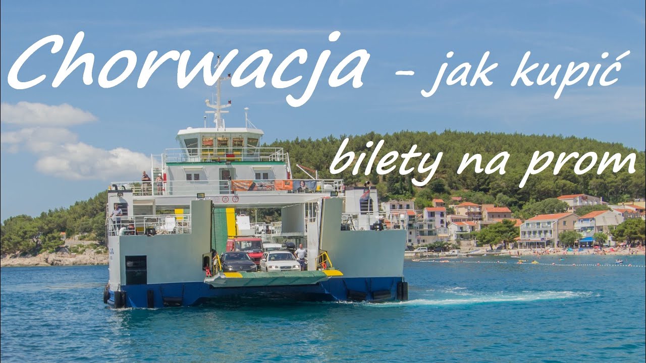 Chorwacja - jak kupić bilet na prom samochodowy Jadrolinija. Zakup biletów przez internet na wyspy.