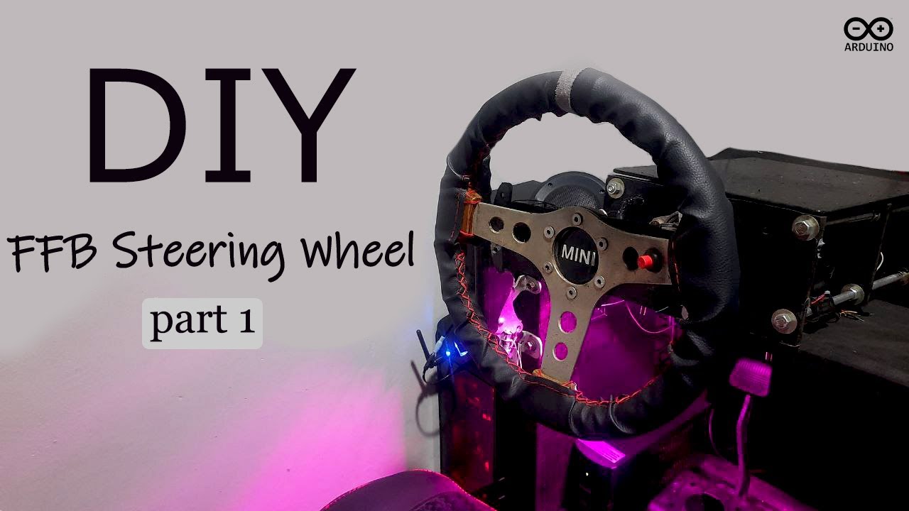 | DIY | Arduino Force Feedback Steering Wheel Part 1