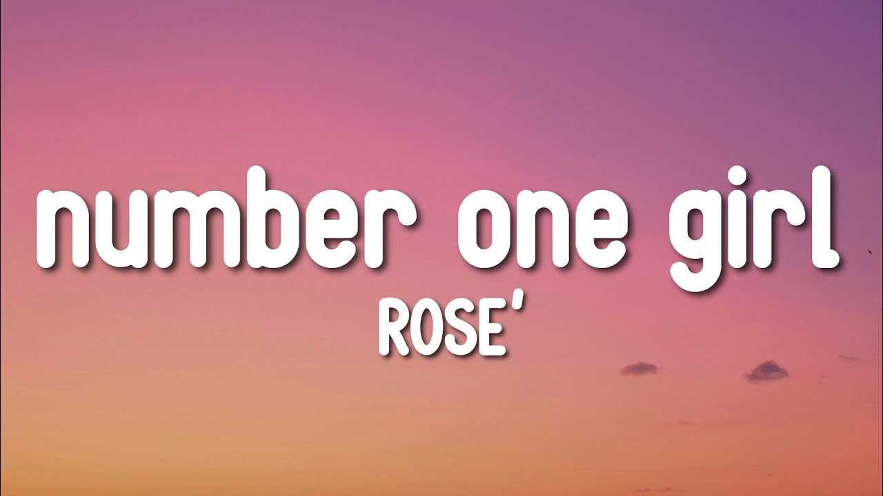 ROSÉ - number one girl (Lyrics Video)