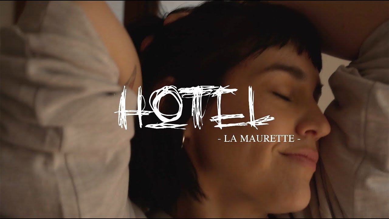 La Maurette - HOTEL (Official Video)