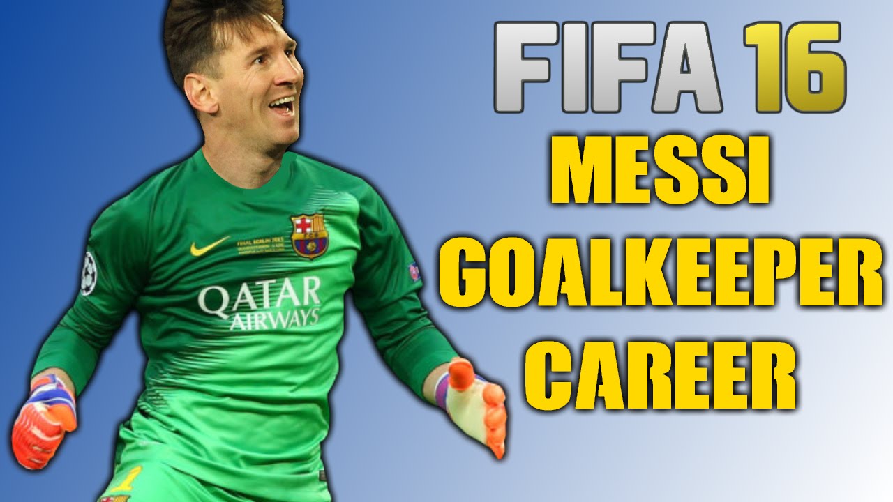 MESSI GOALKEEPER CAREER!!! | FIFA 16 PLAYER TRAINING
