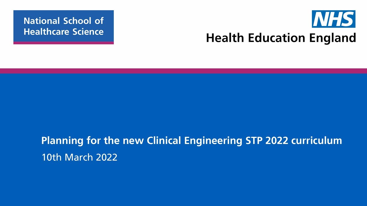 Planning for the new Clinical Engineering STP 2022 curriculum