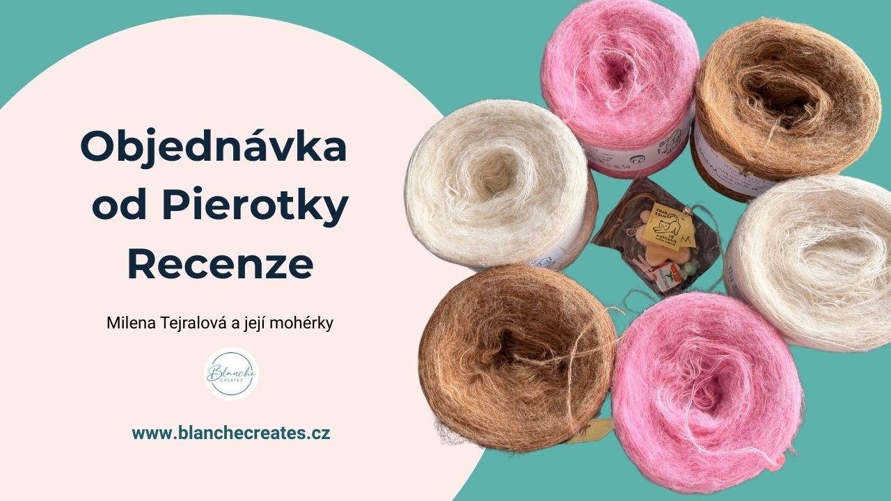 Objednávka příze u Pierotky - Milena Tejralová | Moje zkušenost a tip na krásné klubíčko