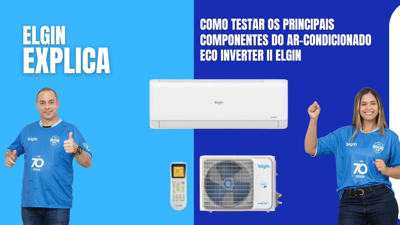 Como testar os principais componentes do ar-condicionado Eco Inverter II Elgin