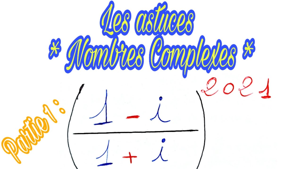 Préparation des concours * Nombres Complexes * 👌Astuces 👌 أجي تفهم Partie1