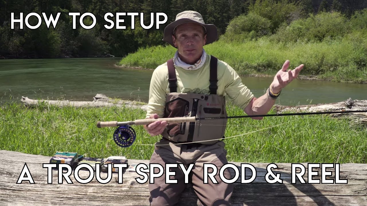 How to Set up a Trout Spey Switch Outfit
