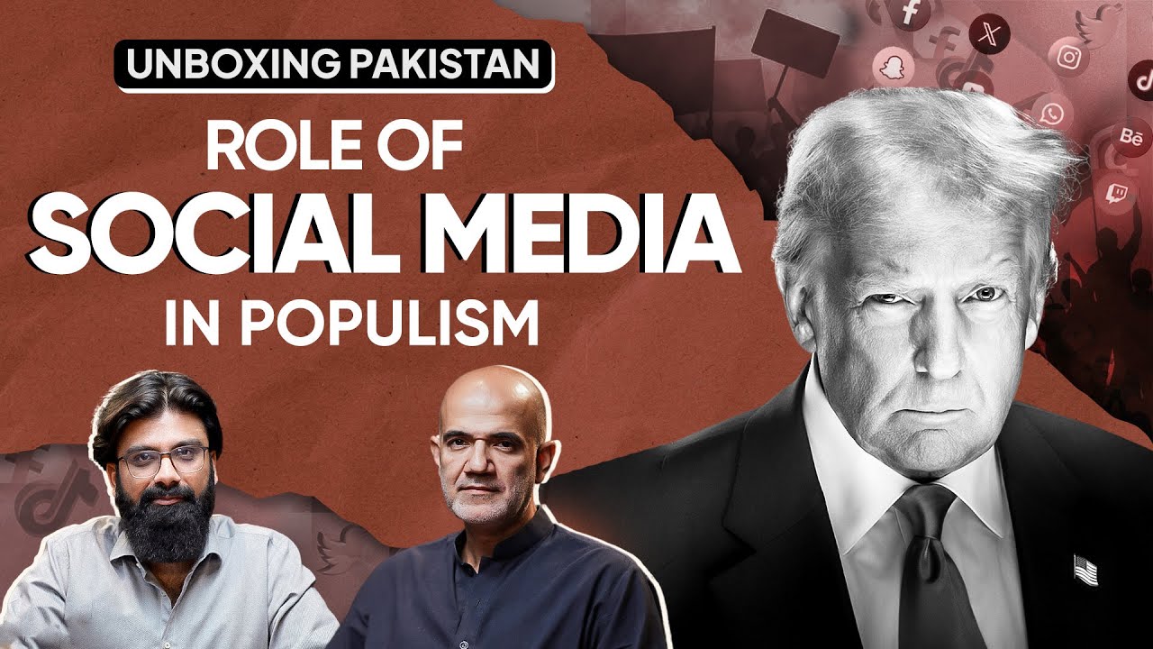Does Social Media Give Rise to Populism? | Ep 01 | Unboxing Pakistan Season 04