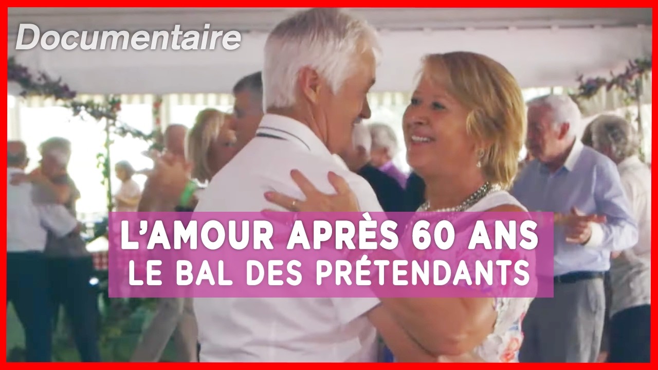 L’amour après 60 ans, le bal des prétendants - Documentaire complet