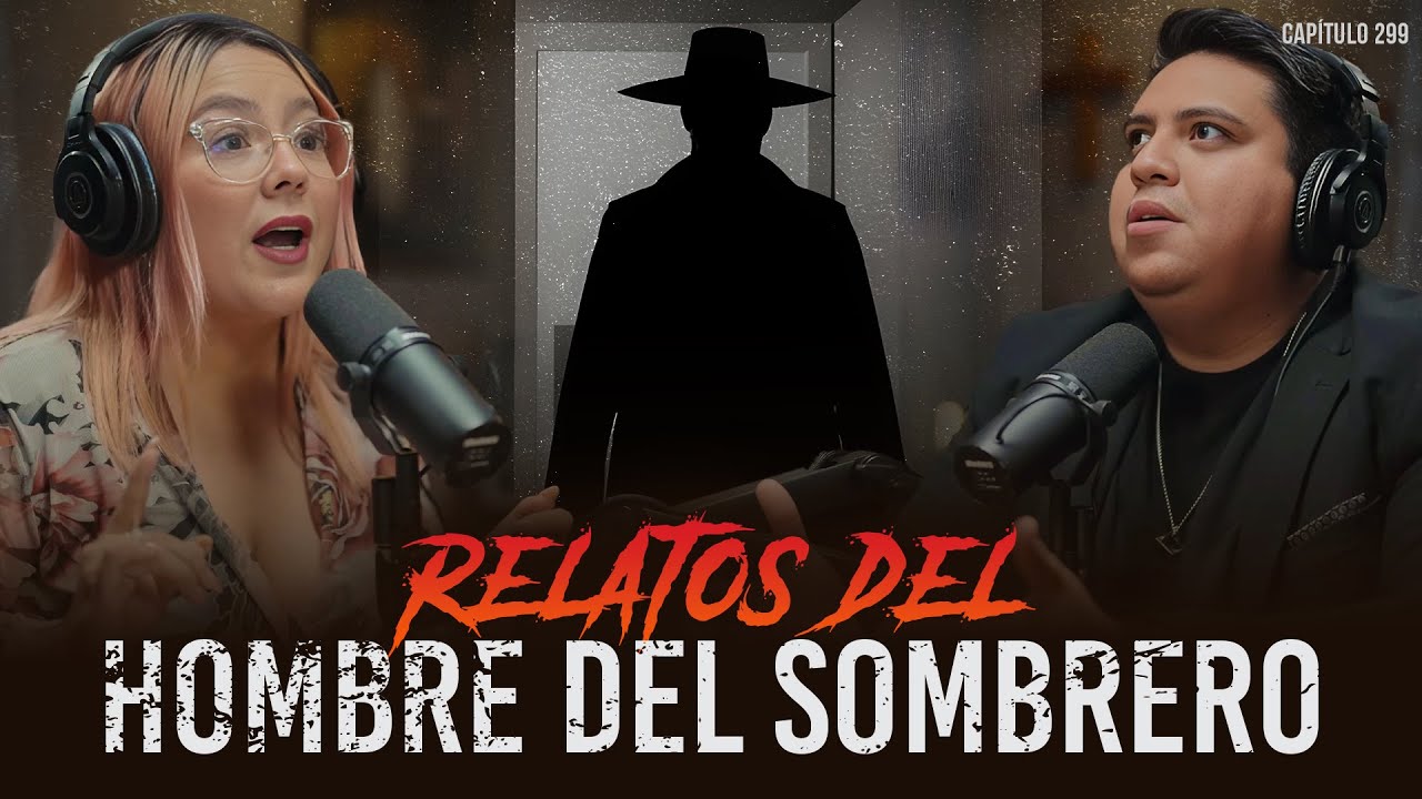 RELATOS más TERRORÍFICOS del HOMBRE del SOMBRERO