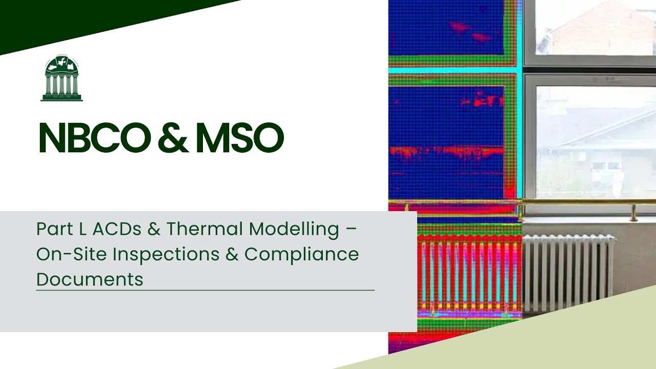 Part L ACDs & Thermal Modelling &ndash; On-Site Inspections & Compliance Documents