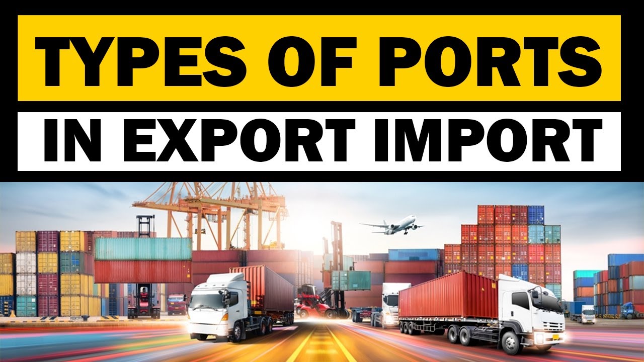 Types of Ports in Export Import|एक्सपोर्ट इम्पोर्ट बिजनेस में कितने प्रकार के Ports होते है?|iiiEM