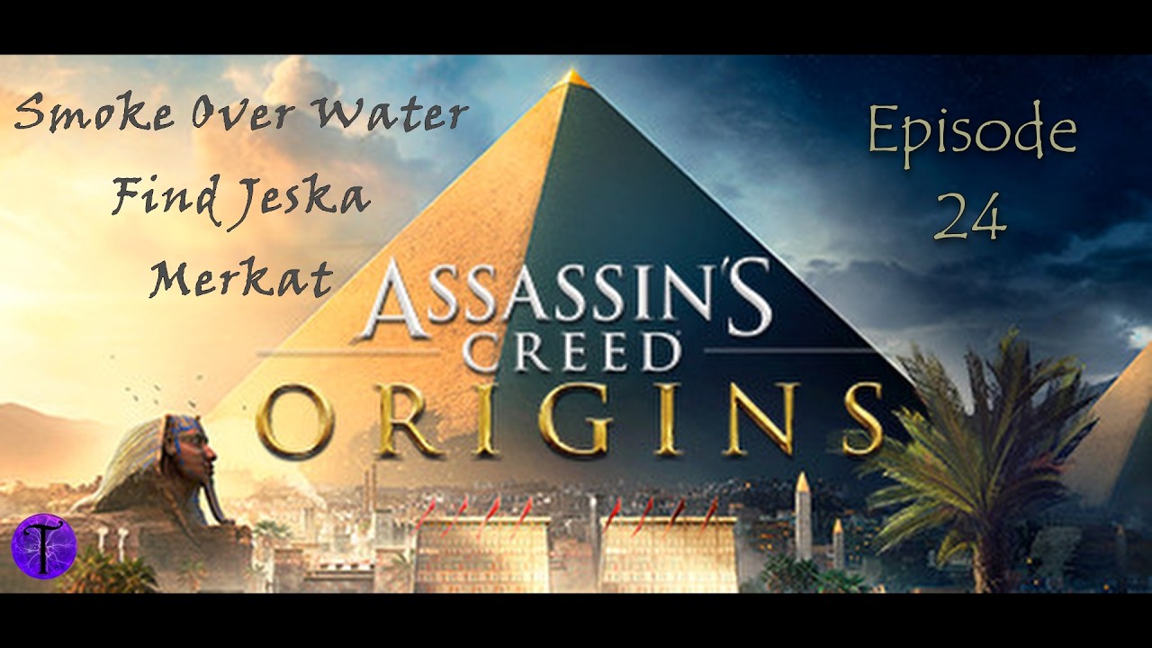 ep 24 Smoke Over Water--- Jeska---Merkat