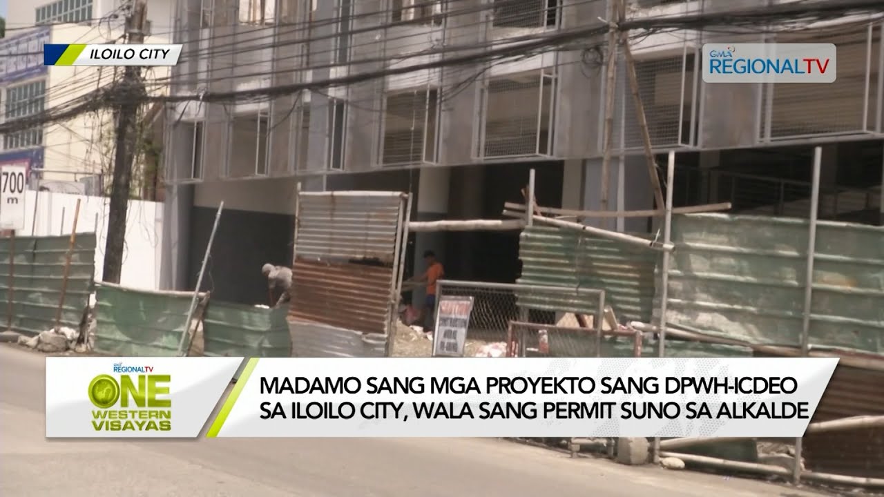 One Western Visayas: Madamo sang mga proyekto sang DPWH sa Iloilo City, wala permit suno sa alkalde