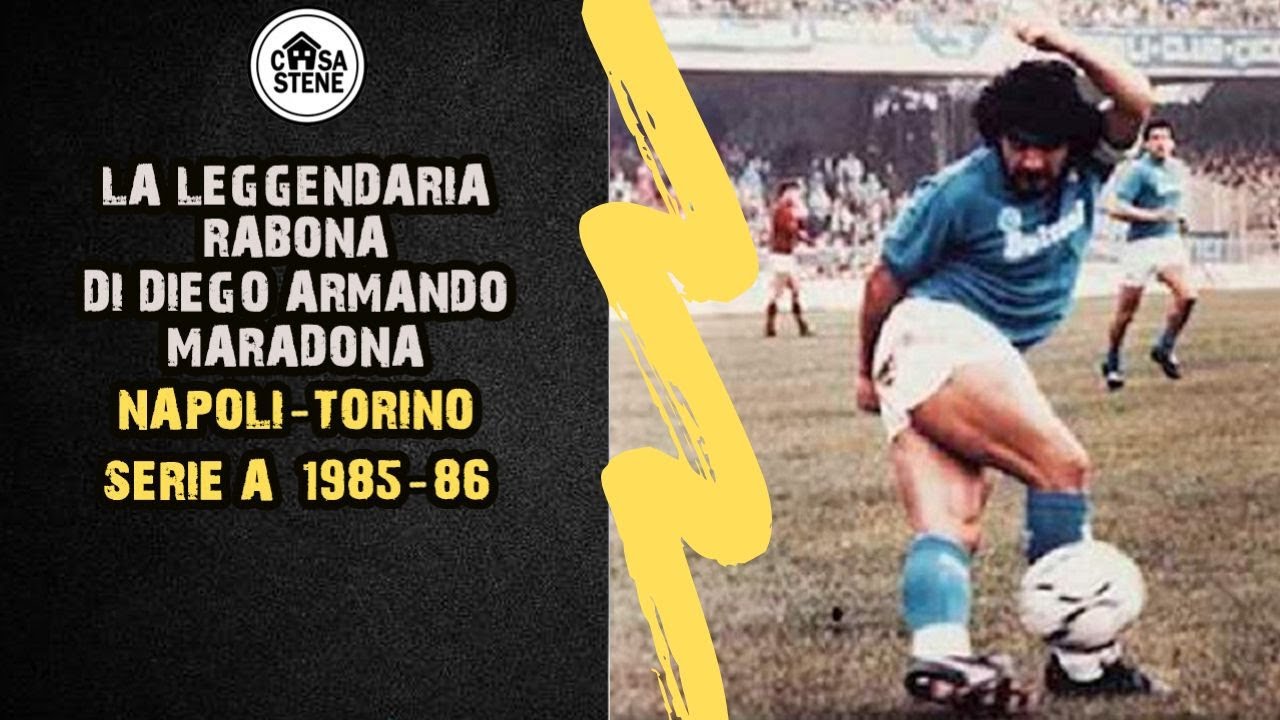 LA LEGGENDARIA RABONA DI MARADONA IN NAPOLI-TORINO 3-1 SERIE A 1985-86 UNA VERA E PROPRIA MAGIA