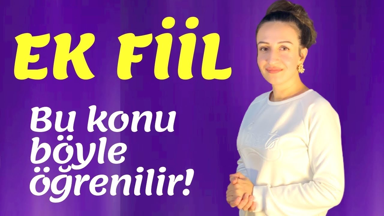 Ek Fiil (Ek Eylem) |  Bu Konu Böyle Öğrenilir