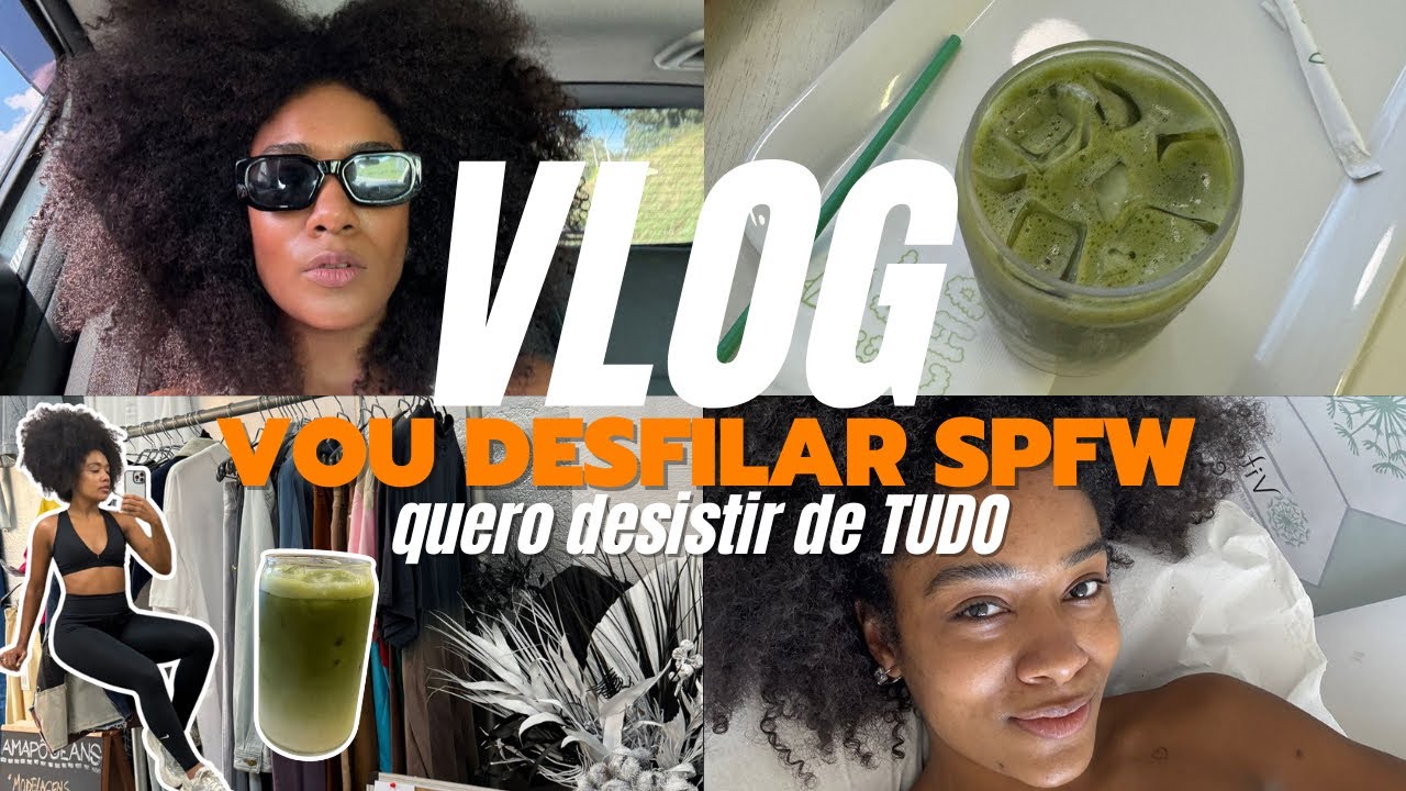 VOU DESFILAR NO SPFW + vida por trás da internet ME SINTO TÃO CANSADA + domingo em famÍlia