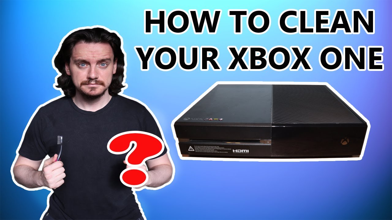 How to Clean an Xbox One