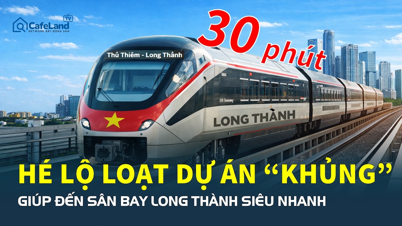 H&eacute; lộ loạt dự &aacute;n &ldquo;KHỦNG&rdquo; gi&uacute;p đến s&acirc;n bay Long Th&agrave;nh nhanh hơn: BAO GIỜ HO&Agrave;N TH&Agrave;NH? | CafeLand
