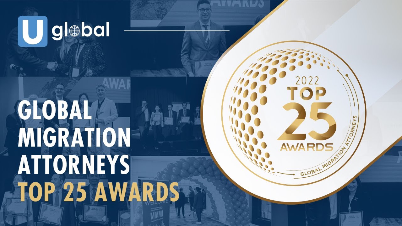 Uglobal&rsquo;s TOP 25 Global Migration Attorneys&rsquo; award 2022