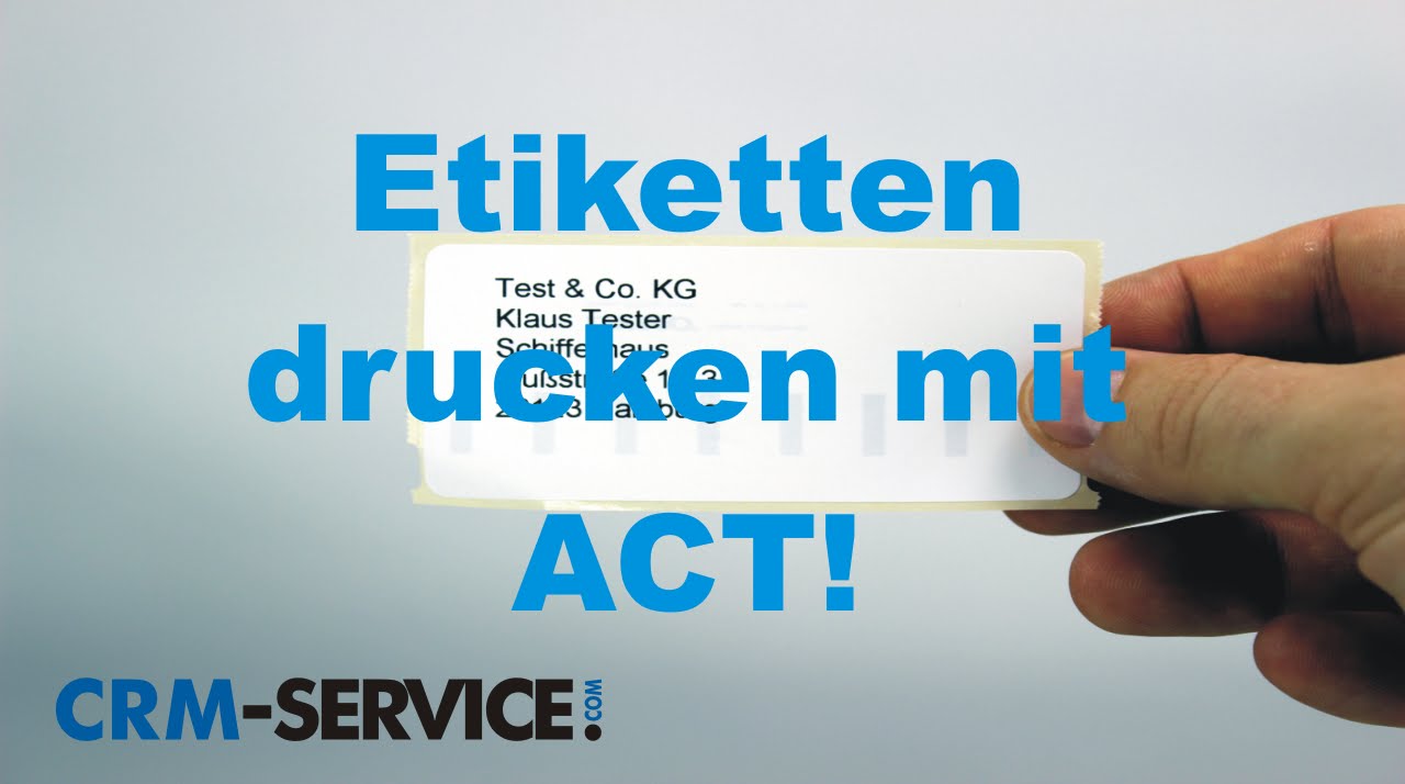 Etiketten drucken mit ACT! CRM Software - ACT! Tutorial deutsch