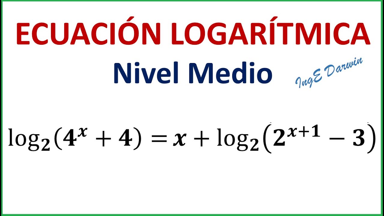 Ecuación Logarítmica | Ejercicio 1