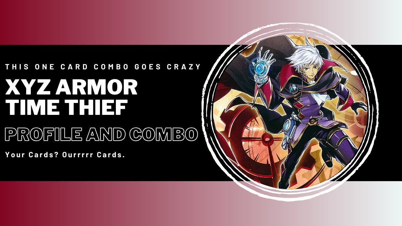 TIME THIEF XYZ ARMOR - This One Card Combo Goes Crazy! - Yu-Gi-Oh!