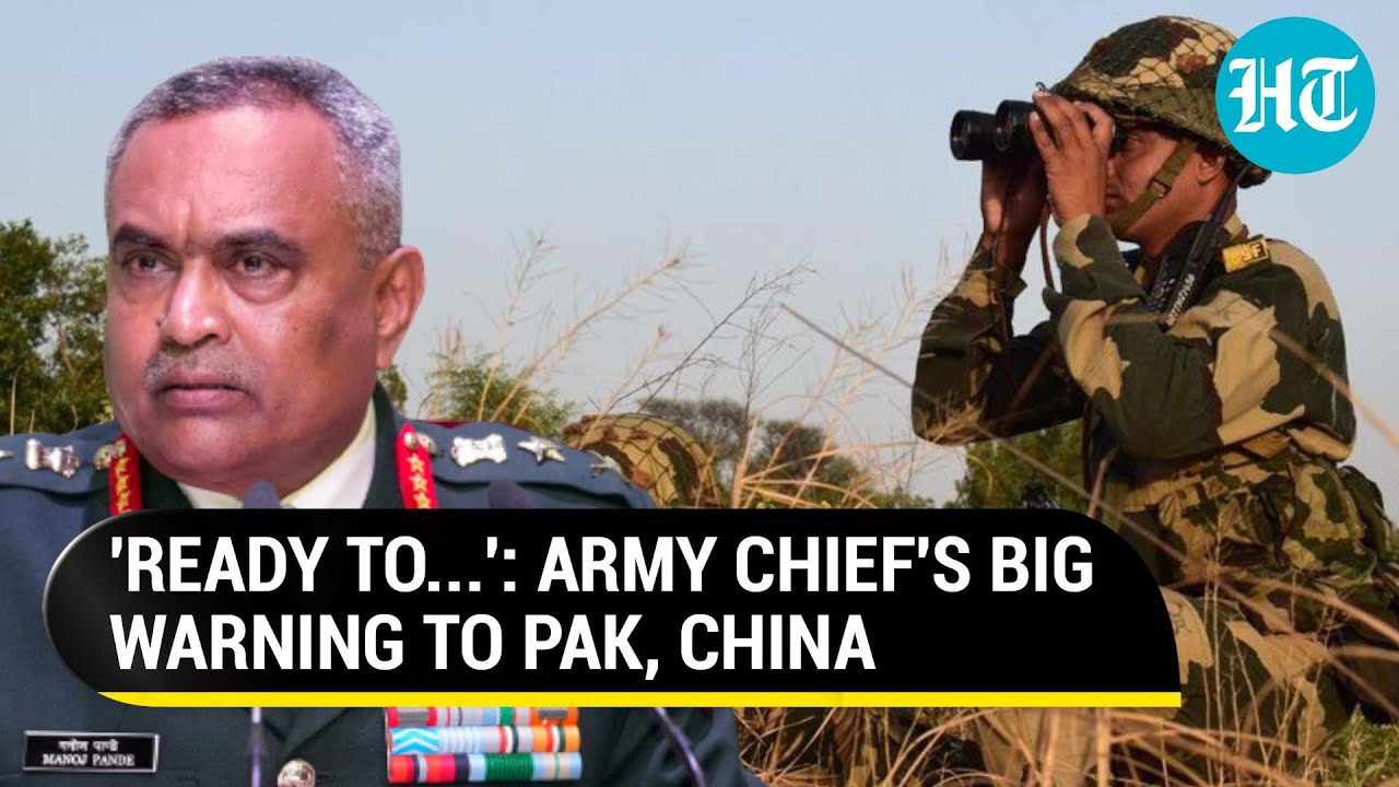 Army Chief cautions Pak, China; 'Strong posture along borders, ready for...' | Watch