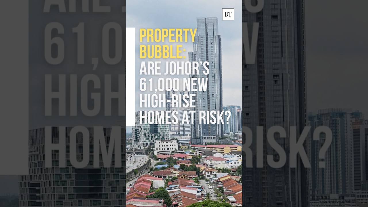 Property Bubble: Are Johor&rsquo;s 61,000 new high-rise homes at risk?