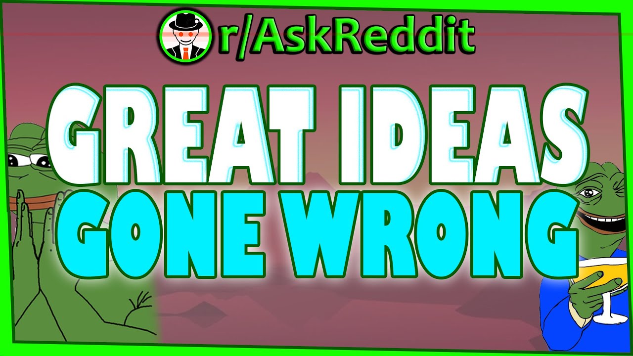 Great Idea Until Someone Actually Did It - (r/AskReddit Top Posts | Reddit Stories)