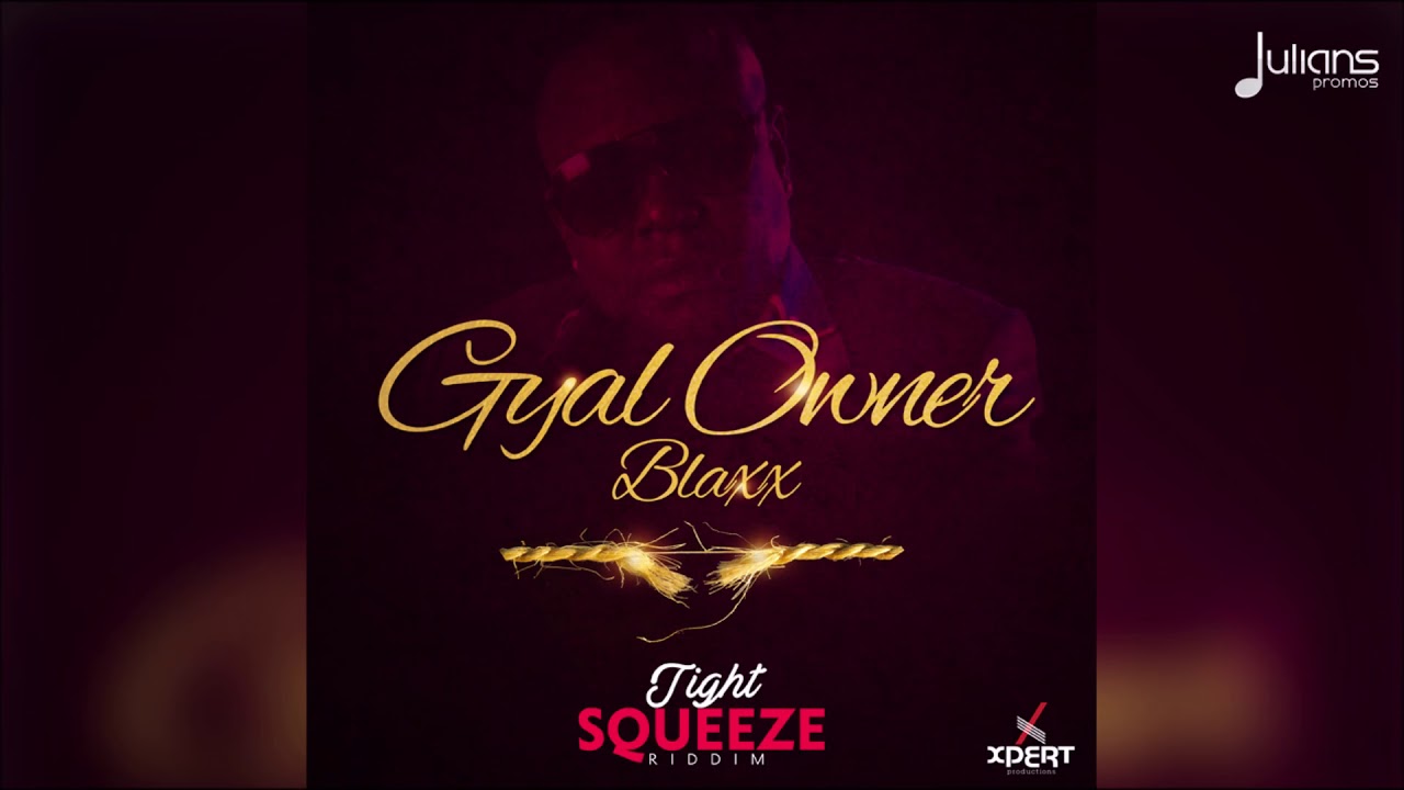 Blaxx - Gyal Owner 