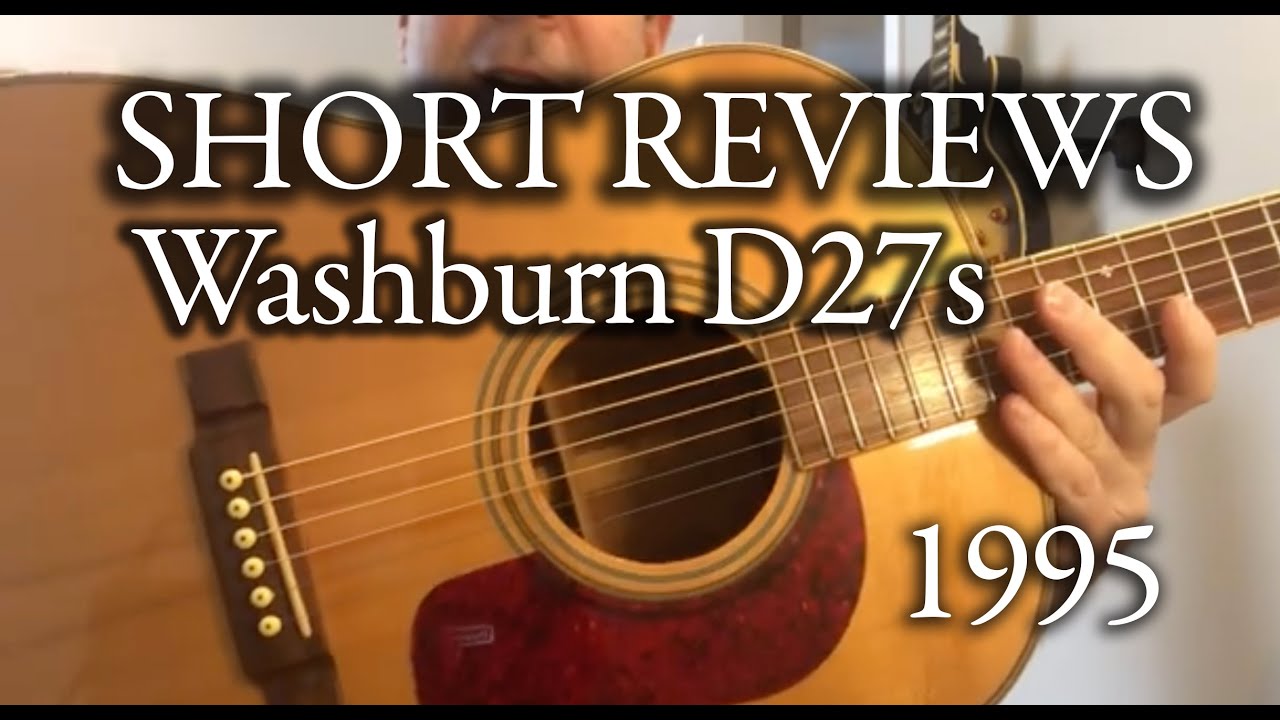 Washburn D27s 1995 - short review