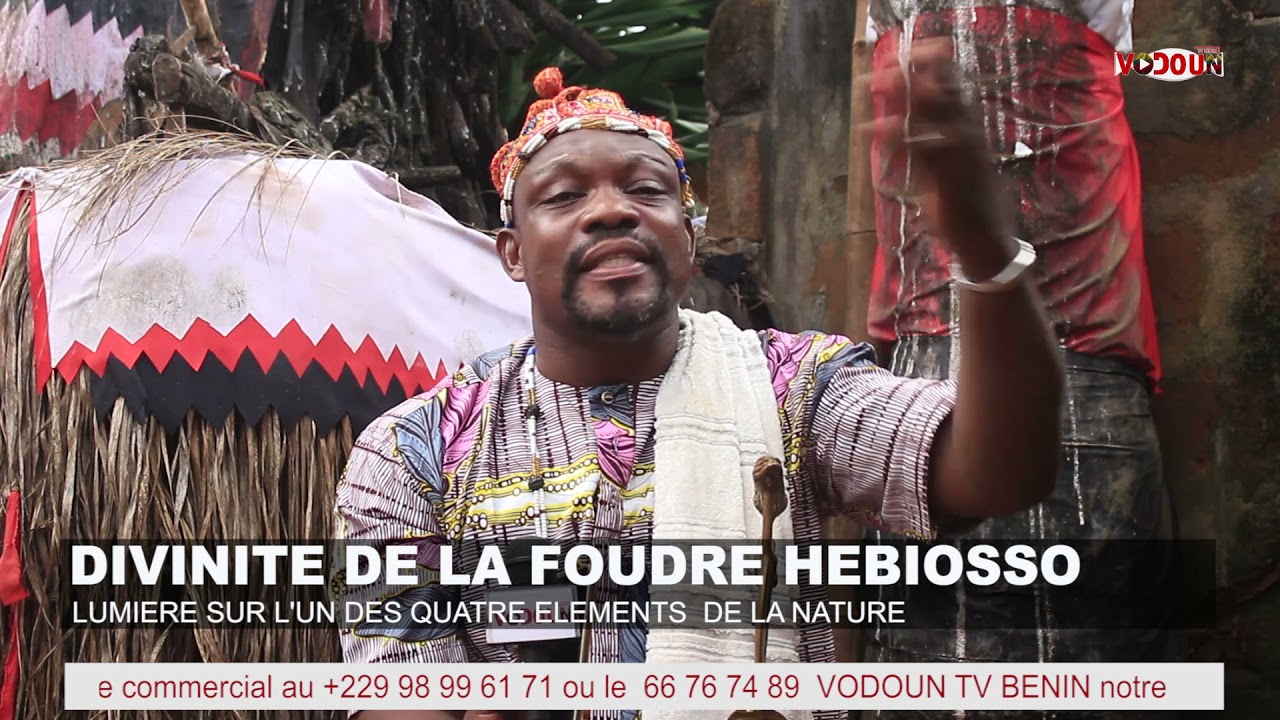 VODOUN TV BENIN//LA DIVINITE DE LA FOUDRE HEBIOSSO, LUMIERE SUR L'UN DES QUATRE ELEMENTS DE LA NATUR