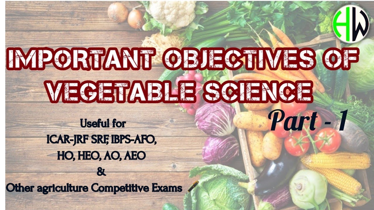 Important Olericulture Objectives🔥| Useful for UPSC, NABARD, ICAR & All Agri Competitive Exams